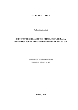 VILNIUS UNIVERSITY Audronė Veilentienė IMPACT of the SEIMAS of the REPUBLIC of LITHUANIA on FOREIGN POLICY DURING the PERIOD