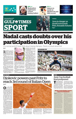 SPORT Page 7 SPOTLIGHT Nadal Casts Doubts Over His Participation in Olympics ‘In a Normal World I’Ll Never Think About Missing Olympics