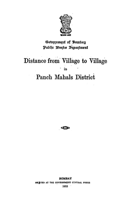 Distance Frol:Ll· Viliage to Village ' in ·Panch Maha]S District