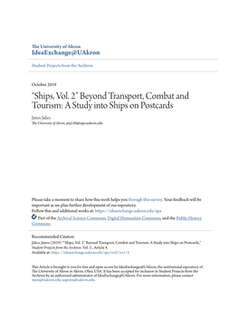 Ships, Vol. 2” Beyond Transport, Combat and Tourism: a Study Into Ships on Postcards Janos Jalics the University of Akron, Jmj130@Zips.Uakron.Edu