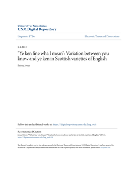 "Ye Ken Fine Wha I Mean": Variation Between You Know and Ye Ken in Scottish Varieties of English Briony Jones