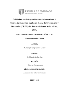 Calidad De Servicio Y Satisfacción Del Usuario En El Centro De Salud San Carlos En El Área De Crecimiento Y Desarrollo (CRED) Del Distrito De Santa Anita – Lima, 2017