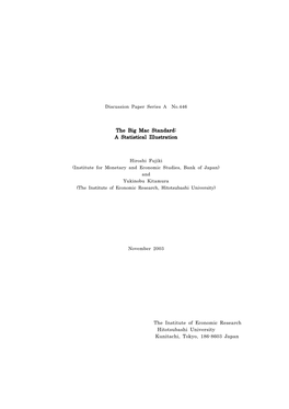 The Big Mac Standard: a Statistical Illustration the Institute of Economic Research Hitotsubashi University Kunitachi, Tokyo, 18