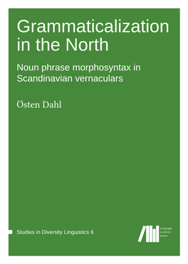 Grammaticalization in the North Noun Phrase Morphosyntax in Scandinavian Vernaculars