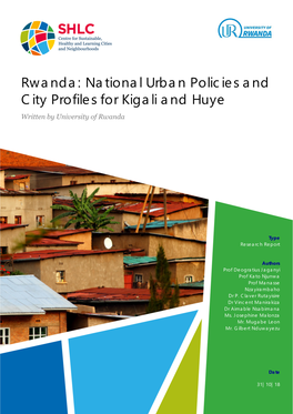 Rwanda: National Urban Policies and City Profiles for Kigali and Huye Written by University of Rwanda