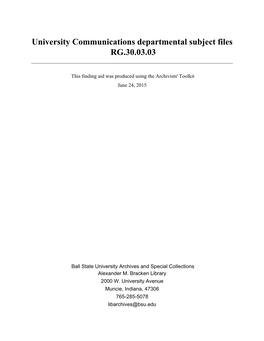 University Communications Departmental Subject Files RG.30.03.03
