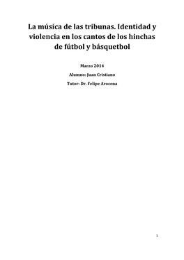 La Música De Las Tribunas. Identidad Y Violencia En Los Cantos De Los Hinchas De Fútbol Y Básquetbol