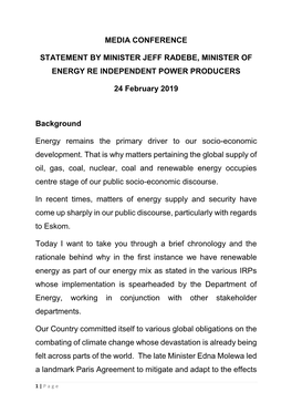 MEDIA CONFERENCE STATEMENT by MINISTER JEFF RADEBE, MINISTER of ENERGY RE INDEPENDENT POWER PRODUCERS 24 February 2019 Backgrou