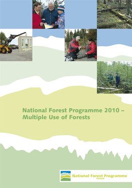 National Forest Programme 2010 – Multiple Use of Forests National Forest Programme 2010 – Multiple Use of Forests