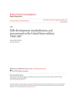 Rifle Development, Standardization, and Procurement in the United States Military 1950-1967 Robert Dale Hinrichs Iowa State University