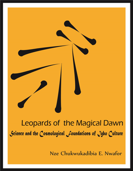 Leopards of the Magical Dawn Science and the Cosmological Foundations of Igbo Culture