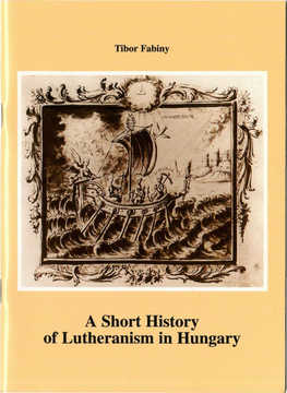 A Short History of Lutheranism in Hungary Structure of Lutheran Dioceses in the Historical Hungary 1910