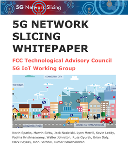 5G NETWORK SLICING WHITEPAPER FCC Technological Advisory Council 5G Iot Working Group