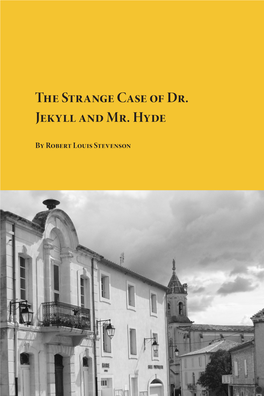 The Strange Case of Dr. Jekyll and Mr. Hyde