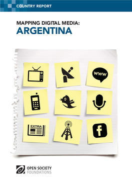 MAPPING DIGITAL MEDIA: ARGENTINA Mapping Digital Media: Argentina