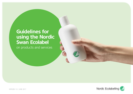 Guidelines for Using the Nordic Swan Ecolabel on Products and Services