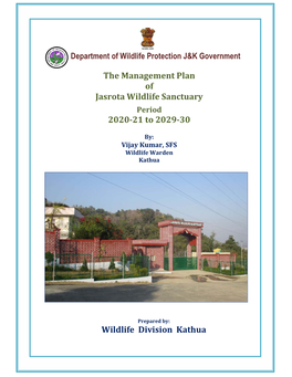 The Management Plan of Jasrota Wildlife Sanctuary 2020-21 to 2029