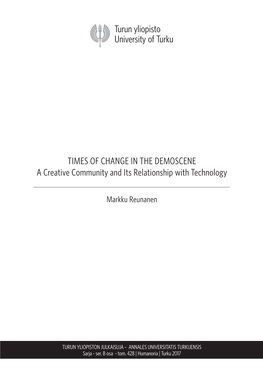 Times of Change in the Demoscene: a Creative Commu- Nity and Its Relationship with Technology