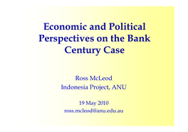 Economic and Political Perspectives on the Bank Century Case