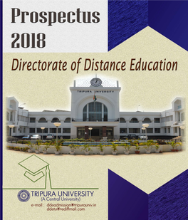 PROGRAMMES UNDER DIRECTORATE of DISTANCE EDUCATION MASTER of ARTS (MA) in EDUCATION Post-Graduate/ MA Programme in Education Was Introduced in 2004