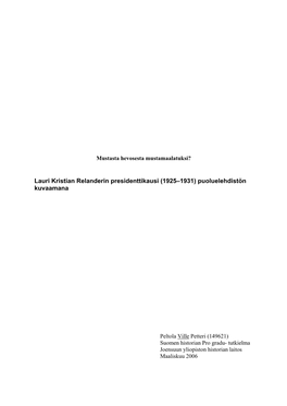 Lauri Kristian Relanderin Presidenttikausi (1925–1931) Puoluelehdistön Kuvaamana