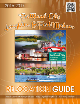 Bullhead City Relocation Guide 2016-2017 2015-2016 AZ RELOCATION GUIDE for the BULLHEAD CITY, LAUGHLIN, and FORT MOHAVE AREAS Your Ad Here