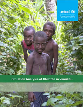 Situation Analysis of Children in Vanuatu ©United Nations Children’S Fund (UNICEF), Pacific Office, Suva