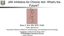 JAK Inhibitors for Chronic Itch: What’S the Future?