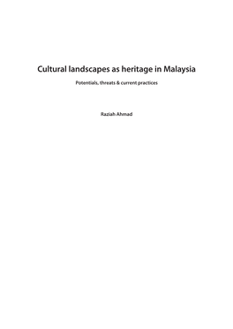 Cultural Landscapes As Heritage in Malaysia