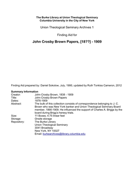 UTS: John Crosby Brown Papers, [18??] – 1909 2 Administrative Information Provenance: the Bulk of the Correspondence Was Transferred from the C.C