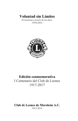 Voluntad Sin Límites. Club De Leones De Moroleón. 1950-2017