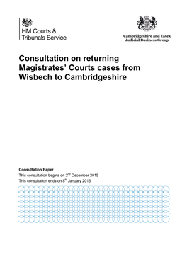 Consultation on Returning Magistrates' Courts Cases from Wisbech To