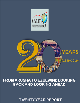 Esaamlg 20 Year Report from Arusha to Ezulwini: Looking Back and Looking Ahead 1999-2019