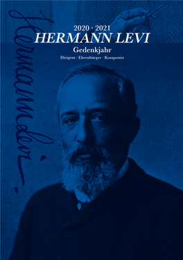 HERMANN LEVI Gedenkjahr Dirigent · Ehrenbürger · Komponist HERMANN LEVI Und Partenkirchen GRUSSWORT