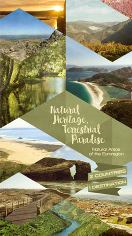 Natural Heritage, Terrestrial Paradise Natural Areas of the Euroregion 2 Countries, 1 Destination EDITION: Eixo Atlántico Do Noroeste Peninsular