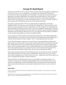 George W. Bush Ranch the Streets of Crawford, TX Were Not Always As Busy As They Are Today, and You Might Be Wondering Why