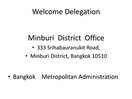 333 Srihabauranukit Road, • Minburi District, Bangkok 10510