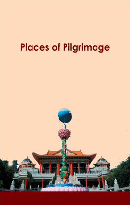 Places of Pilgrimage Copyright © 2017 by Sri Sathya Sai Education in Human Values Trust, Mumbai, Maharashtra, India