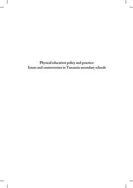 Physical Education Policy and Practice: Issues and Controversies in Tanzania Secondary Schools