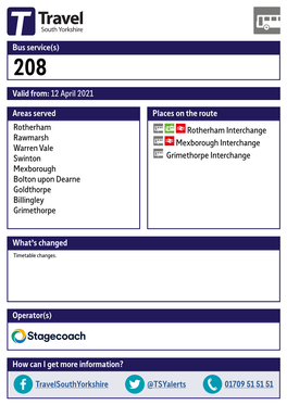 Valid From: 12 April 2021 Bus Service(S) What's Changed Areas Served Rotherham Rawmarsh Warren Vale Swinton Mexborough Bolton