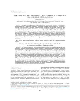 LEK STRUCTURE and MALE DISPLAY REPERTOIRE of BLUE-CROWNED MANAKINS in EASTERN ECUADOR RENATA DURÃES1 Department of Biology and Whitney R