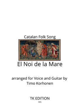 El Noi De La Mare Arranged for Voice and Guitar by Timo Korhonen