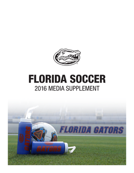 Florida Soccer 2016 Media Supplement Florida Soccer 2016 Media Supplement