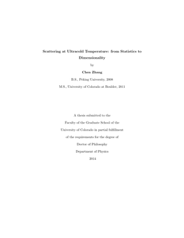 Scattering at Ultracold Temperature: from Statistics to Dimensionality