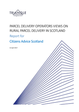 PARCEL DELIVERY OPERATORS VIEWS on RURAL PARCEL DELIVERY in SCOTLAND Report for Citizens Advice Scotland