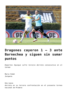 Dragones Cayeron 1 – 3 Ante Barnechea Y Siguen Sin Sumar Puntos