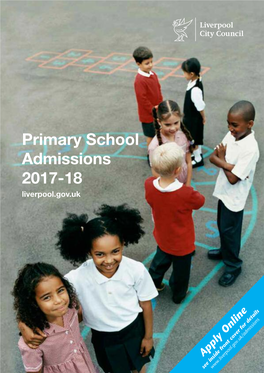 Primary School Admissions 2017-18 Liverpool.Gov.Uk