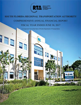 South Florida Regional Transportation Authority Comprehensive Annual Financial Report Fiscal Year Ended June 30, 20177