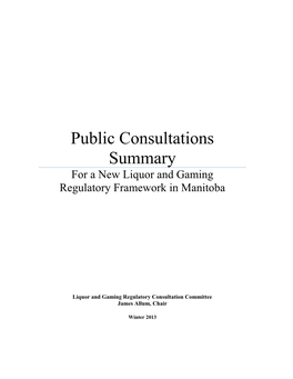 Public Consultations Summary for a New Liquor and Gaming Regulatory Framework in Manitoba