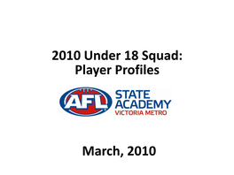 2010 Under 18 Squad: Player Profiles